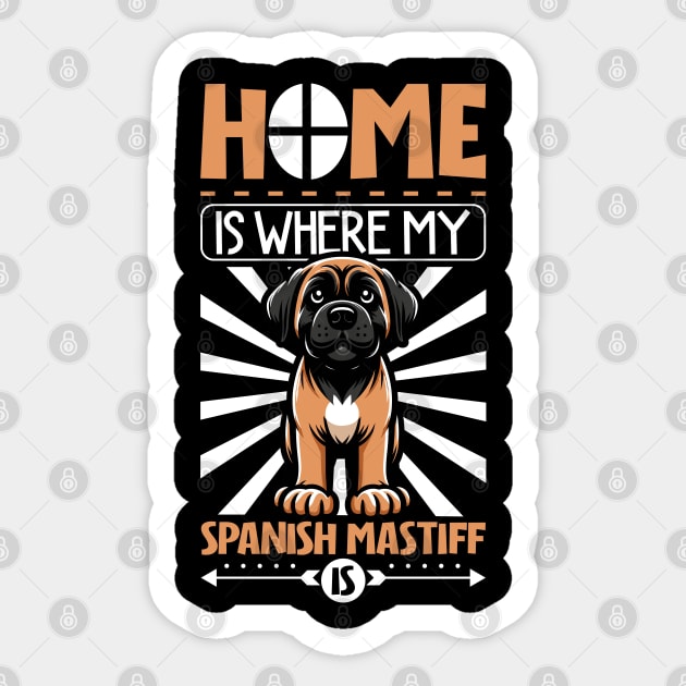 Home is with my Mastín Español Sticker by Modern Medieval Design